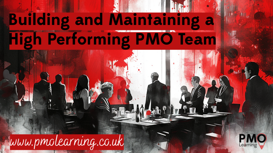 Building and Maintaining a High Performing PMO Team - PMO Learning